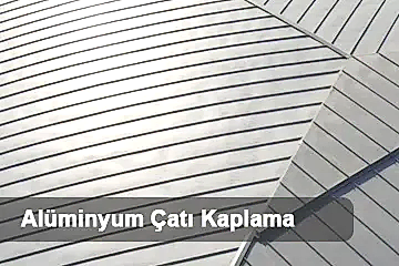 İstanbul Alüminyum Çatı Kaplama