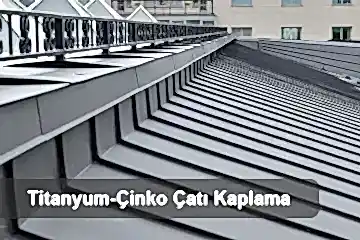 Titanyum Çinko Çatı Kaplama